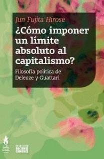 ¿CÓMO IMPONER UN LIMITE ABSOLUTO AL CAPITALISMO?