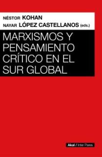 MARXISMOS Y PENSAMIENTO CRÍTICO EN EL SUR GLOBAL