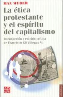 ETICA PROTESTANTE Y ESPIRITU DEL CAPITALISMO