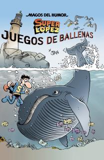 Juegos de Ballenas (Magos del Humor Superlópez 212)