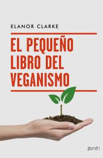 El pequeño libro del veganismo