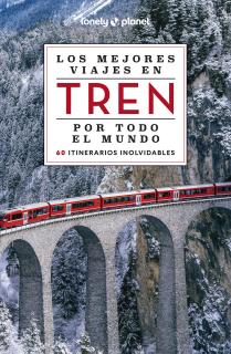 Los mejores viajes en tren por todo el mundo 2