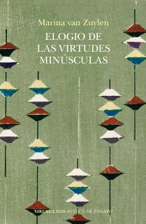 Elogio de las virtudes minúsculas