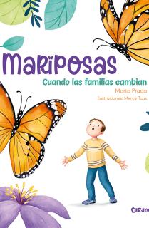 Mariposas. Cuando las familias cambian