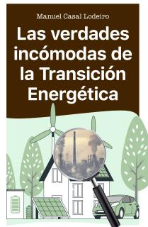 Las verdades incómodas de la transición energética