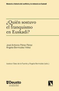 ¿Quién sostuvo el franquismo en Euskadi?