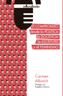 El compromiso desde la política, la docencia, la escritura y el feminismo