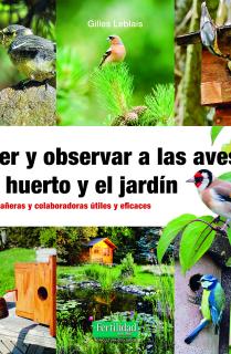 Acoger y observar a las aves en el huerto y jardín