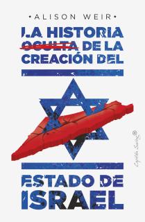 La historia oculta de la creación del estado de Israel