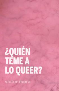 ¿Quién teme a lo queer?