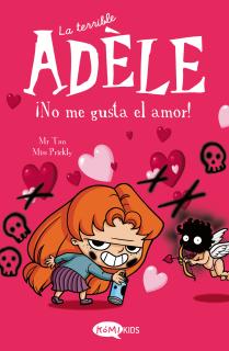 La terrible Adèle Vol.4 ¡No me gusta el amor!