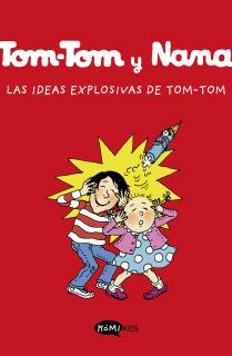 Tom-Tom y Nana 2. Las ideas explosivas de Tom-Tom