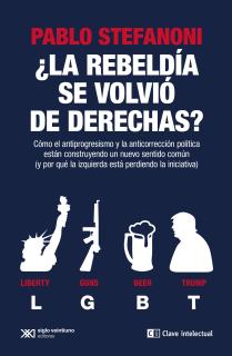 ¿La rebeldía se volvió de derechas?