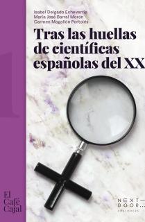 Tras las huellas de científicas españolas del XX
