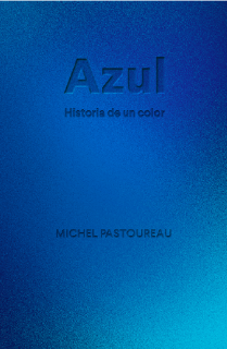 Azul. Historia de un color