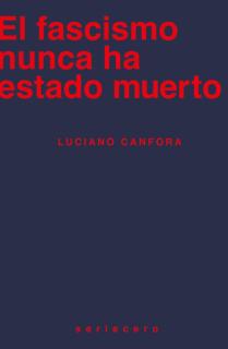 El fascismo nunca ha estado muerto