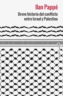 Breve historia del conflicto entre Israel y Palestina