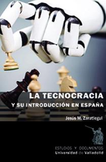 TECNOCRACIA Y SU INTRODUCCIÓN EN ESPAÑA, LA.