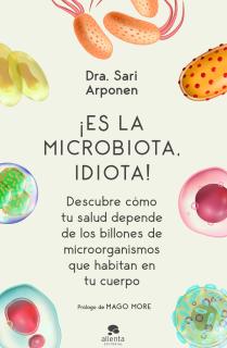 ¡Es la microbiota, idiota!