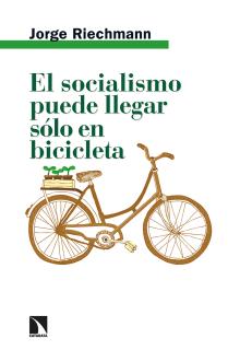 El socialismo puede llegar sólo en bicicleta