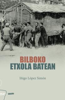 Bilboko etxola batean