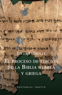 El proceso de edición de la Biblia hebrea y griega