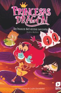 Princesas Dragón: En busca del arma secreta