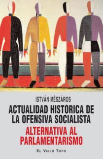 Actualidad histórica de la ofensiva socialista