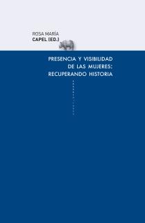 Presencia y visibilidad de las mujeres: recuperando historia