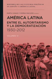 América Latina entre el autoritarismo y la democratización 1930-2012