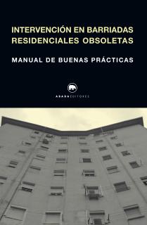 Intervención en Barriadas residenciales obsoletas