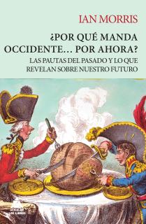 ¿Por qué manda Occidente… por ahora?