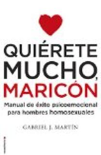 Quiérete mucho, maricón