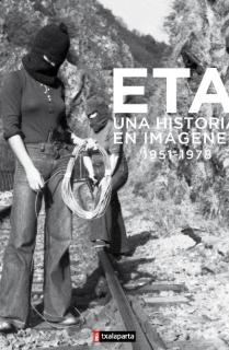 ETA. Una historia en imágenes (1951-1978)