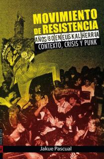 Movimiento de resistencia I. Años 80 en Euskal Herria