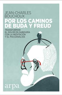 Por los caminos de Buda y Freud