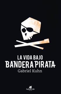 La vida bajo bandera pirata