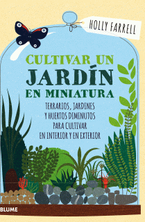 Cultivar un jardín en miniatura