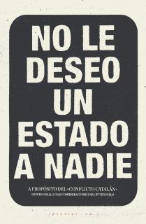 No le deseo un Estado a nadie