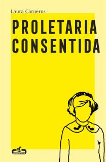 Proletaria consentida