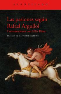 Las pasiones según Rafael Argullol