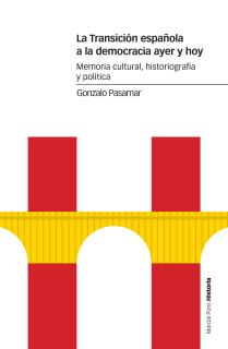 La Transición española a la democracia ayer y hoy