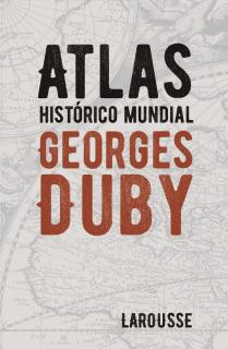 Atlas histórico mundial Georges Duby