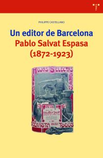 Un editor de Barcelona. Pablo Salvat Espasa (1872-1923)