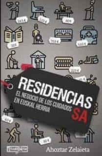 RESIDENCIAS SA. EL NEGOCIO DE LOS CUIDADOS EN EUSKAL HERRIA