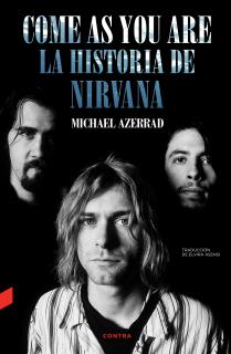 Come as You Are: La historia de Nirvana