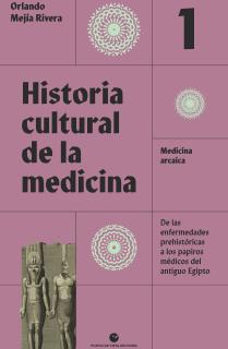 Historia cultural de la medicina. Vol. 1