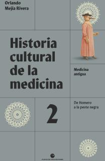 Historia cultural de la medicina. Vol. 2