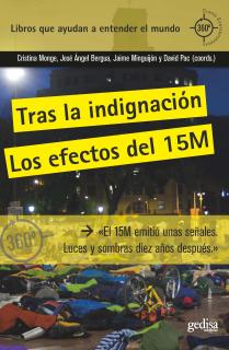 Tras la indignación. El 15M: miradas desde el presente