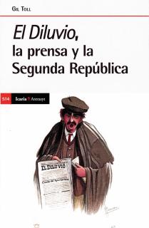 DILUVIO, LA PRENSA Y LA SEGUNDA REPUBLICA, EL